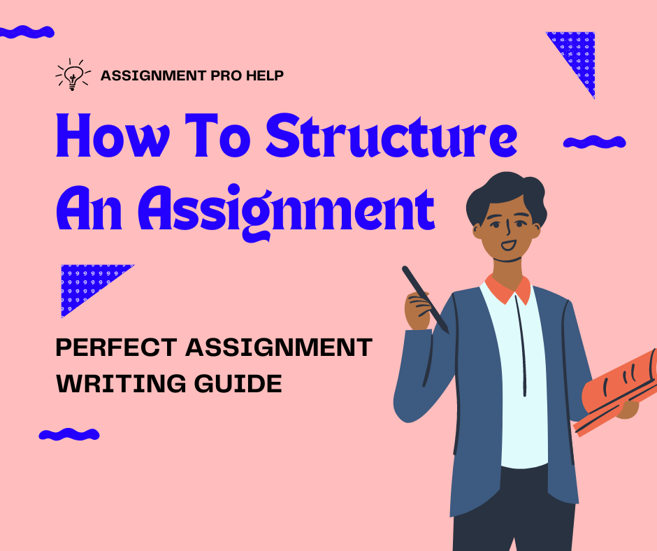 how to structure an assignment helpful guide